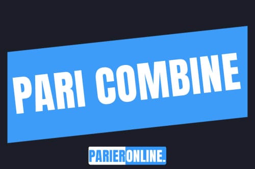 Qu'est-ce qu'un pari combiné ?