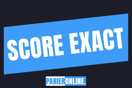 Qu'est-ce qu'un score exact ?