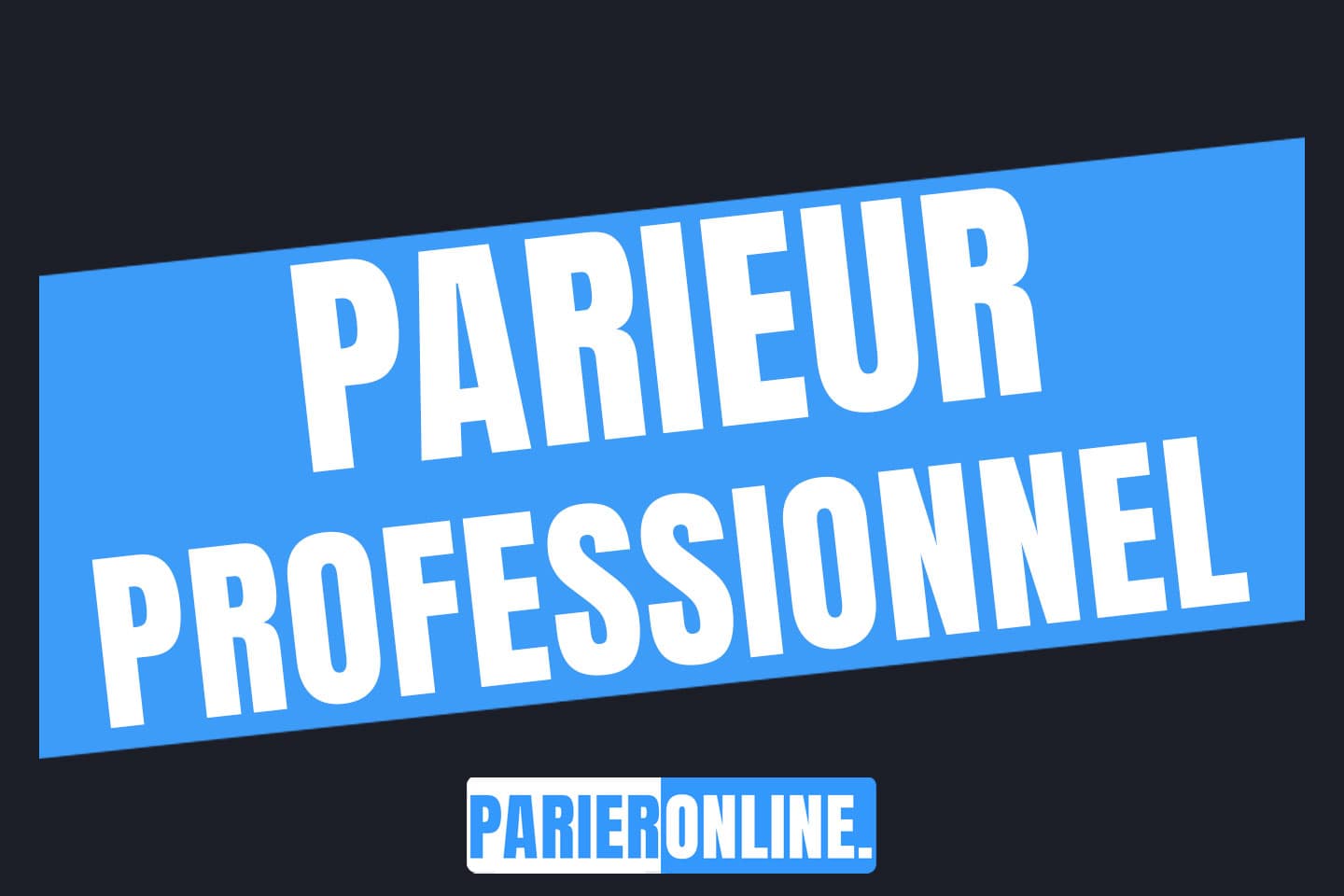 comment devenir un parieur professionnel ?