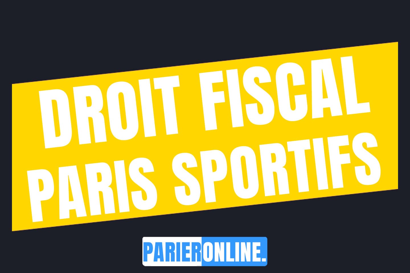 Comment fonctionne la fiscalité des gains dans les paris sportifs ?