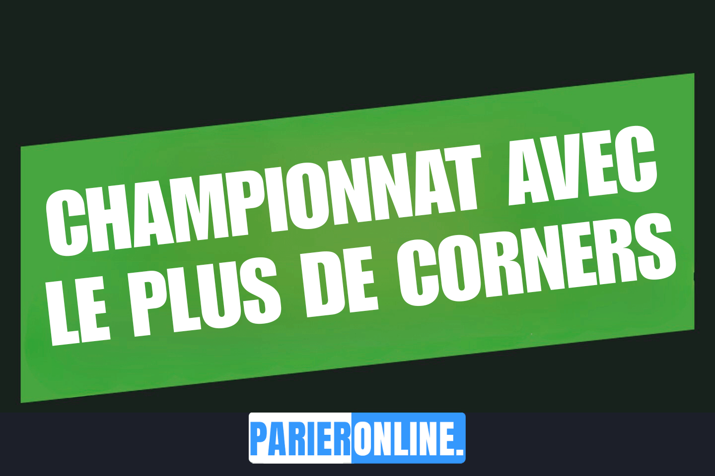 championnat avec le plus de corners